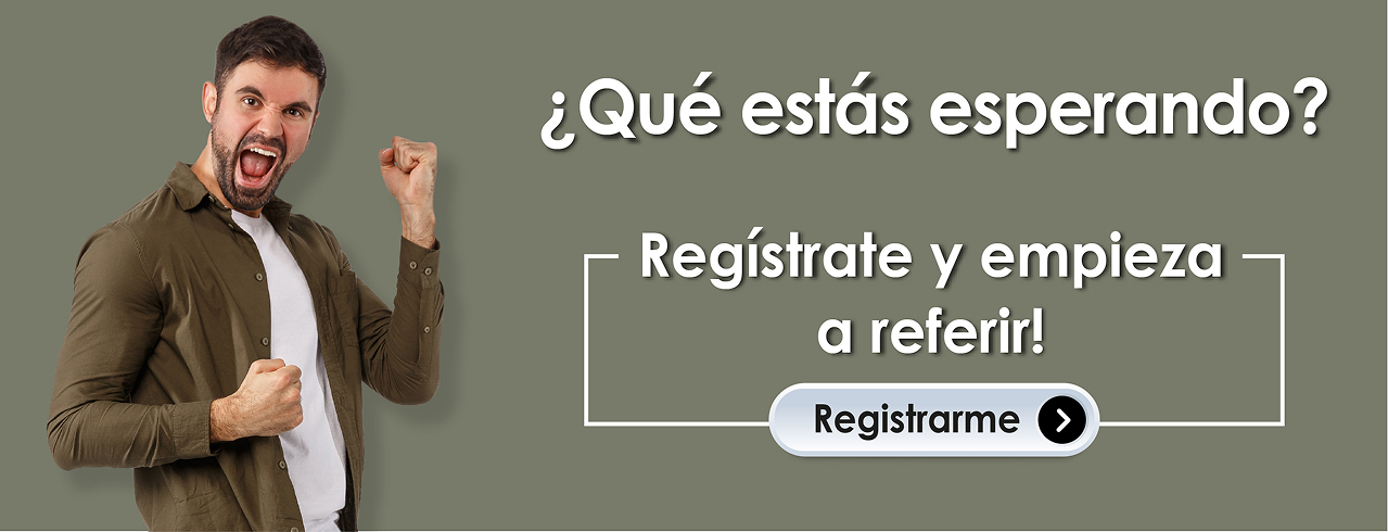 Regístrate y empieza a referir