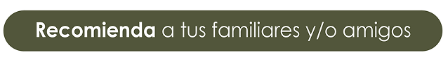 Recomienda a tus familiares y/o amigos